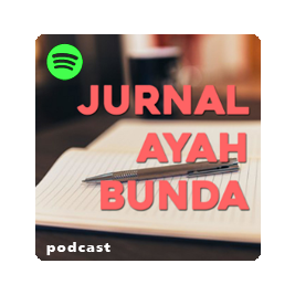 Jurnal Ayah Bunda | Podcast