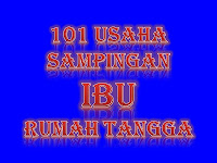 Bisnis Sampingan Buat Ibu Rumah Tangga Bisnis Sampingan Buat Ibu Rumah Tangga