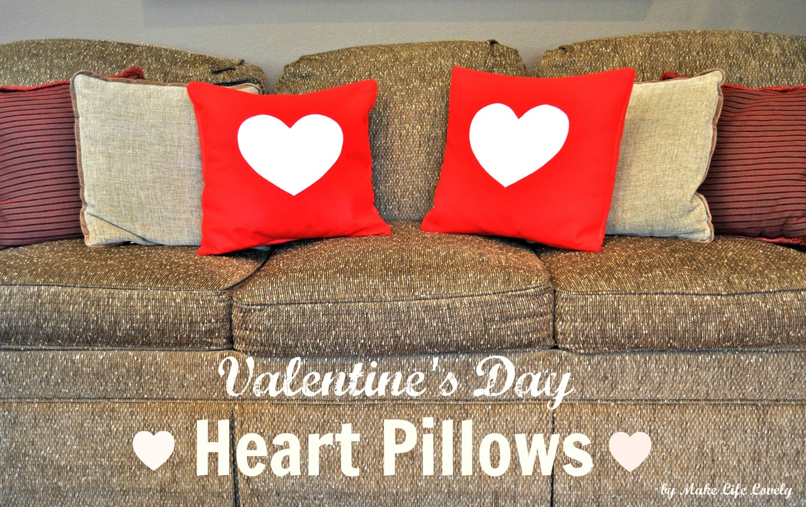 Valentine's Day Felt Heart Pillows Make Life Lovely