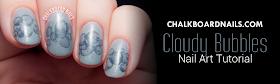 Chalkboard Nails - Cloudy Bubbles Nail Art Tutorial