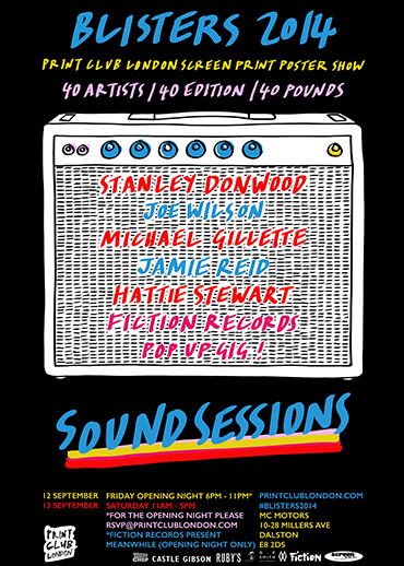 Blisters 2014: Sound Sessions, by Print Club London Blisters 2014: Sound Sessions, by Print Club London