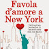 Oggi in libreria: "Favola d'amore a New York" di Miranda Dickinson
