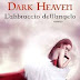 Anteprima 17 settembre: "Dark Heaven L'abbraccio dell'angelo" di Bianca Leoni Capello