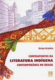Contrapontos da Literatura Indígena Brasileira Contemporânea
