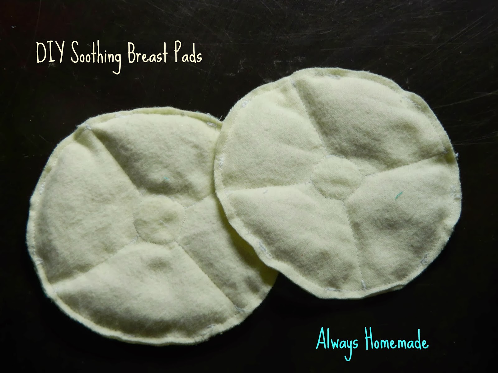 Always Homemade DIY Soothing Breast Pads
