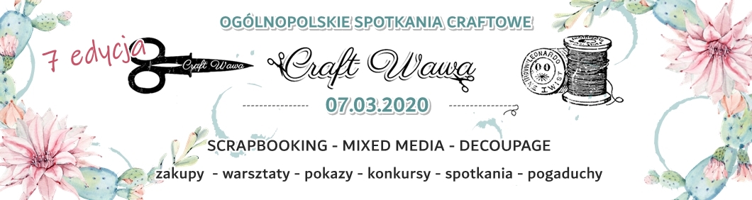 CRAFT WAWA - Ogólnopolskie Spotkania Craftowe