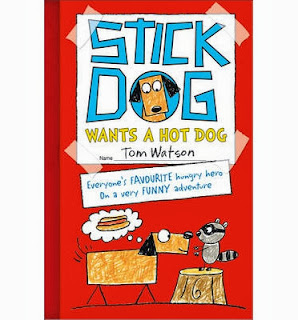 Stick Dog Wants a Hot Dog by Tom Watson