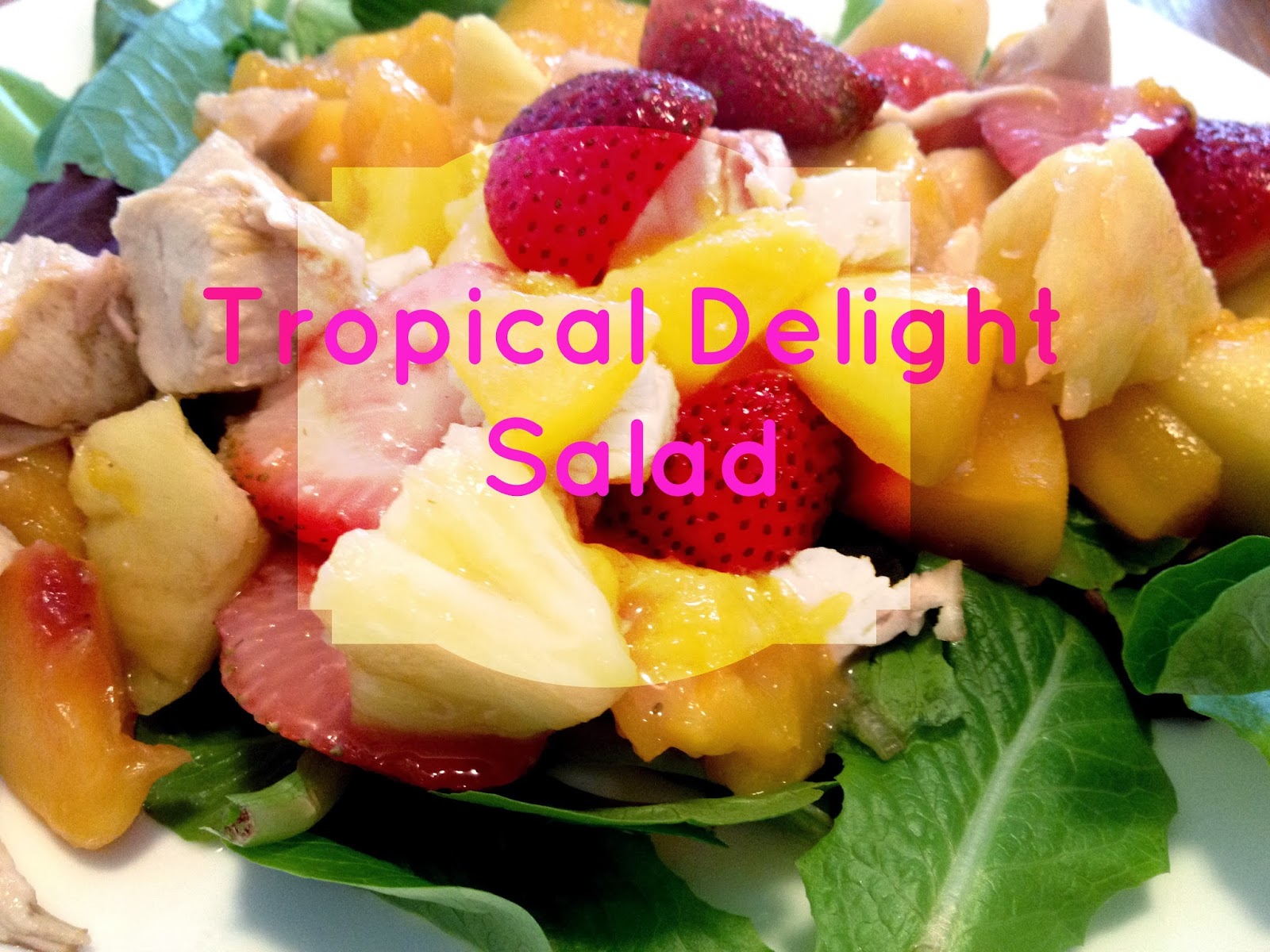 The Simple Life Tropical Delight Salad