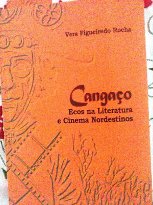 CANGAÇO Ecos na Literatura e Cinema nordestinos