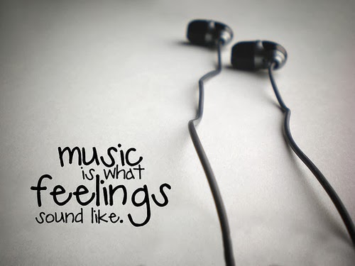 Music is that feelings sound like