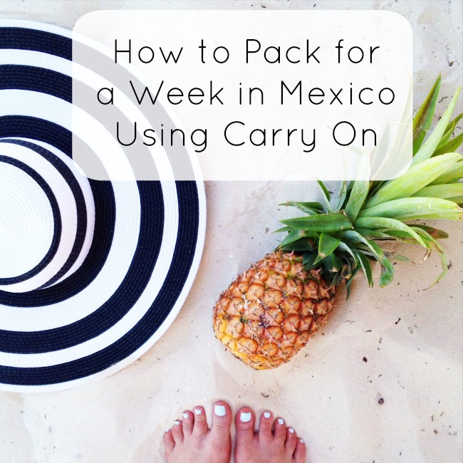 What I Packed For Mexico Using Only Carry On Luggage La Petite Noob
