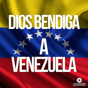 DIOS BENDIGA A VENEZUELA