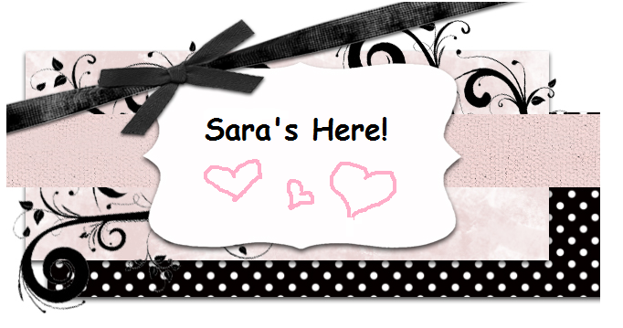 Sara's Here!