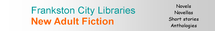 Frankston City Libraries: new Adult Fiction