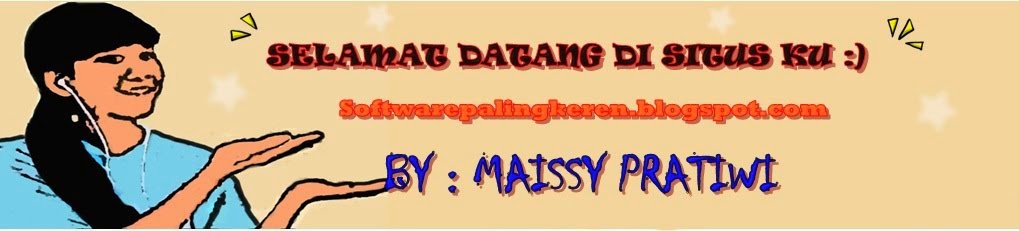 Software Keren By : Maissy Pratiwi