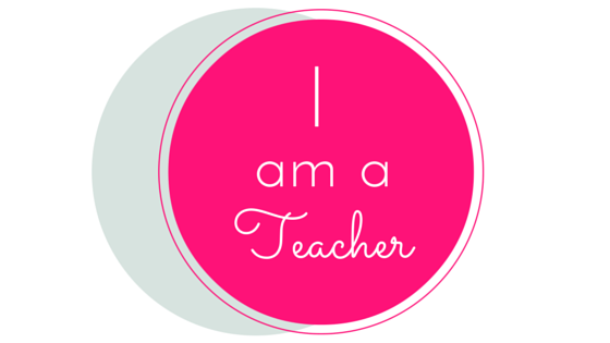 I am a Teacher