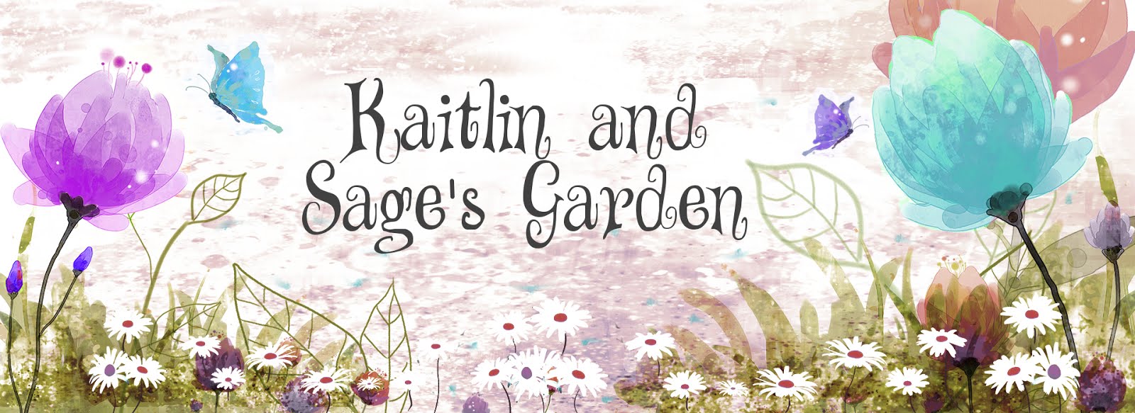 Kaitlin and Sage's Garden