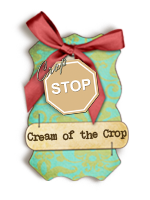 My card was chosen for " Cream of the Crop" Jan 2014