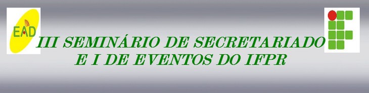 III Seminário Acadêmico de Secretariado e I de Eventos do IFPR 2012