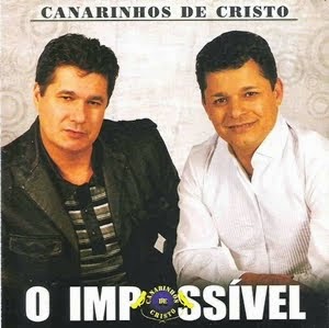 CANARINHOS DE CRISTO - O IMPOSSÍVEL (2010)
