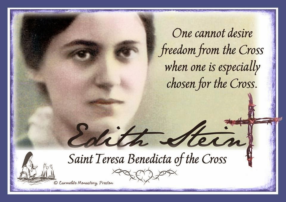 AUGUST 9 - St. Teresa Benedicta of the Cross (Edith Stein), Virgin and Martyr