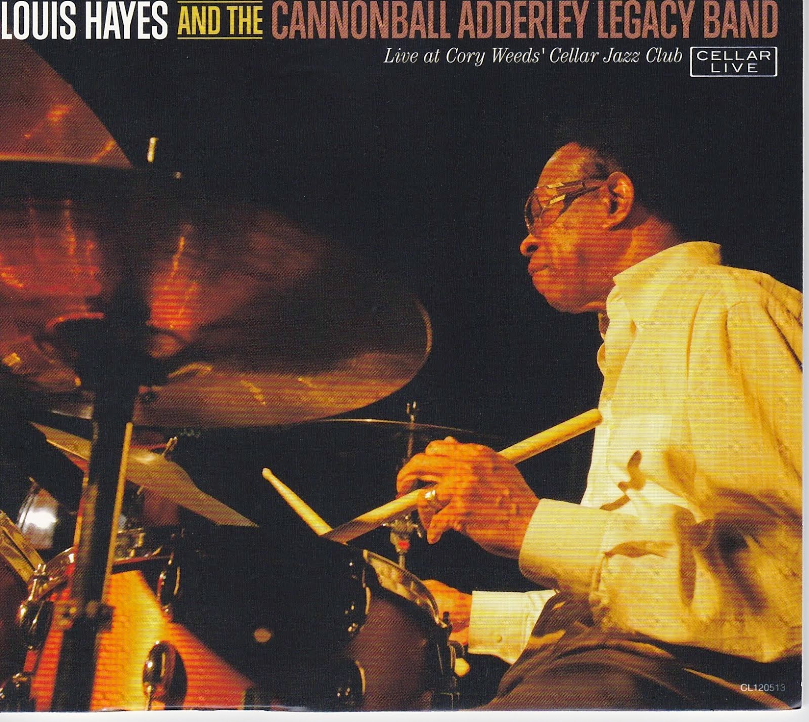 LOUIS HAYES:  THE CANNONBALL ADDERLEY LEGACY BAND