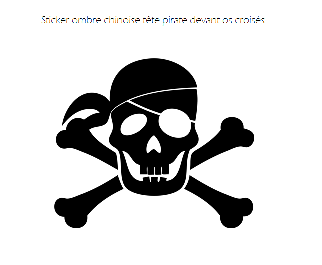 http://www.enchanted-colors.com/sticker-ombre-chinoise-tete-pirate-devant-os-croises