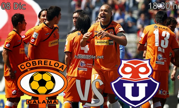 Cobreloa vs Universidad de Chile - Final del Campeonato Apertura - 18:30 h - 08/12/2013