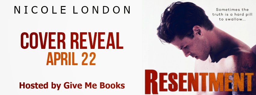 Cover Reveal for Resentment by Nicole London with Giveaway!!!