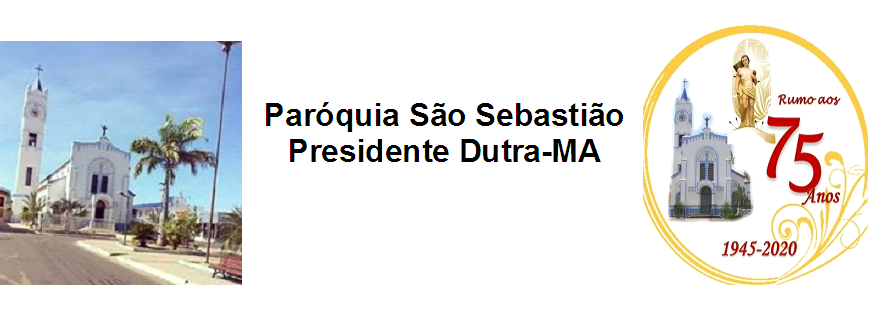 Paróquia São Sebastião                                                           - Pres. Dutra - MA
