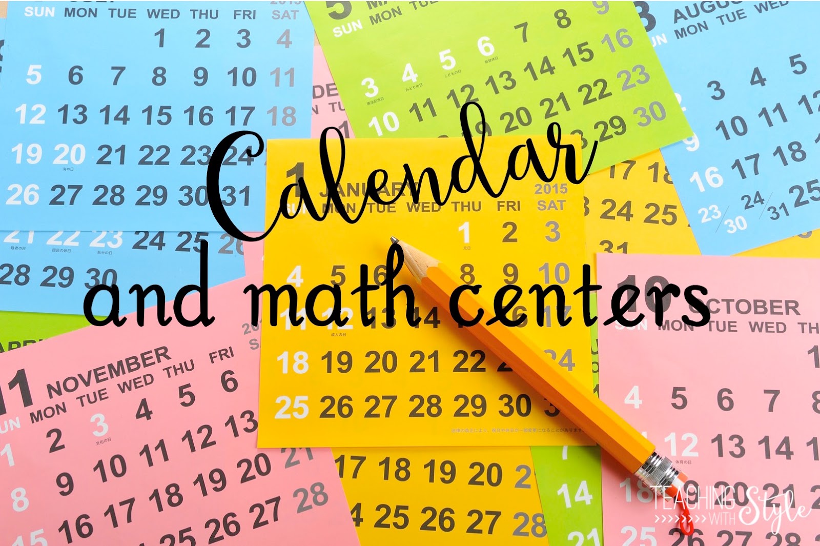 Calendar and Math Centers Teaching With Style!