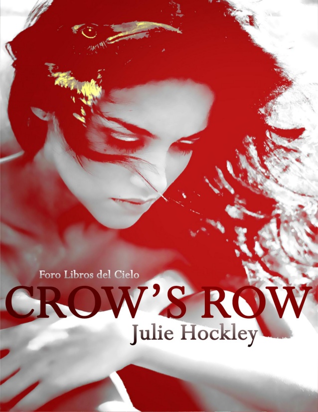 Saga Crow's row, Libro I Crow's row, de Julie Hockley Paseando entre páginas