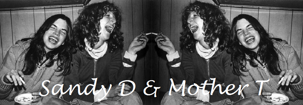 Sandy D & Mother T