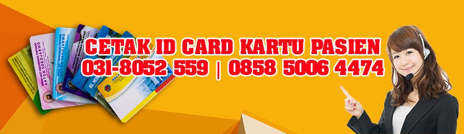 Cetak Kartu Pasien | Cetak ID Card Pasien | 031-8052 559