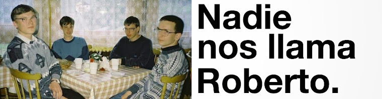 Nadie nos llama Roberto