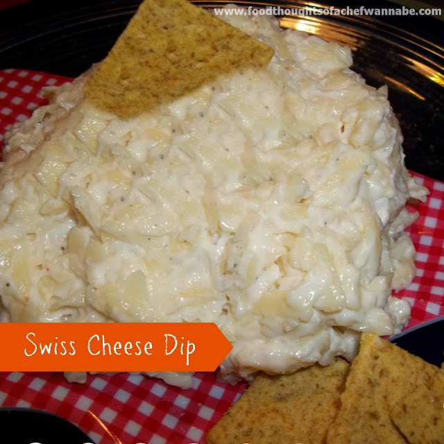 FoodThoughtsOfaChefWannabe Swiss Cheese Dip!