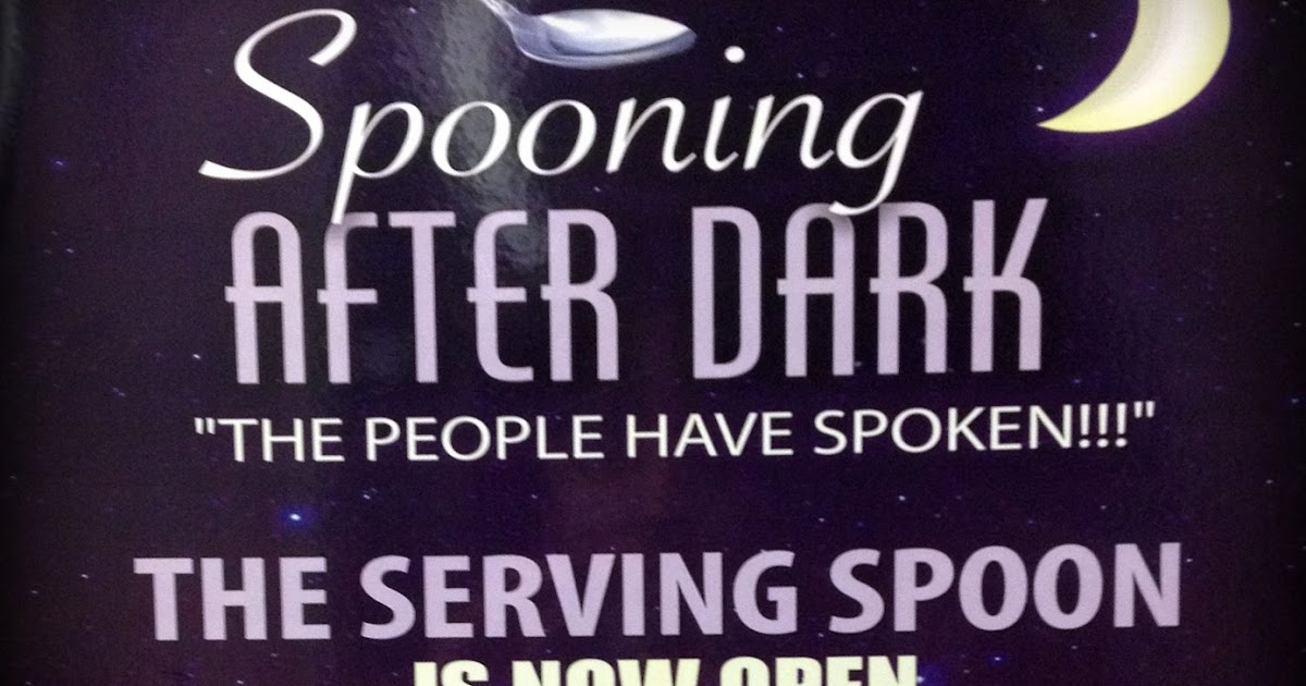 WilsonsGuide Where To Eat Spooning After Dark The Serving Spoon