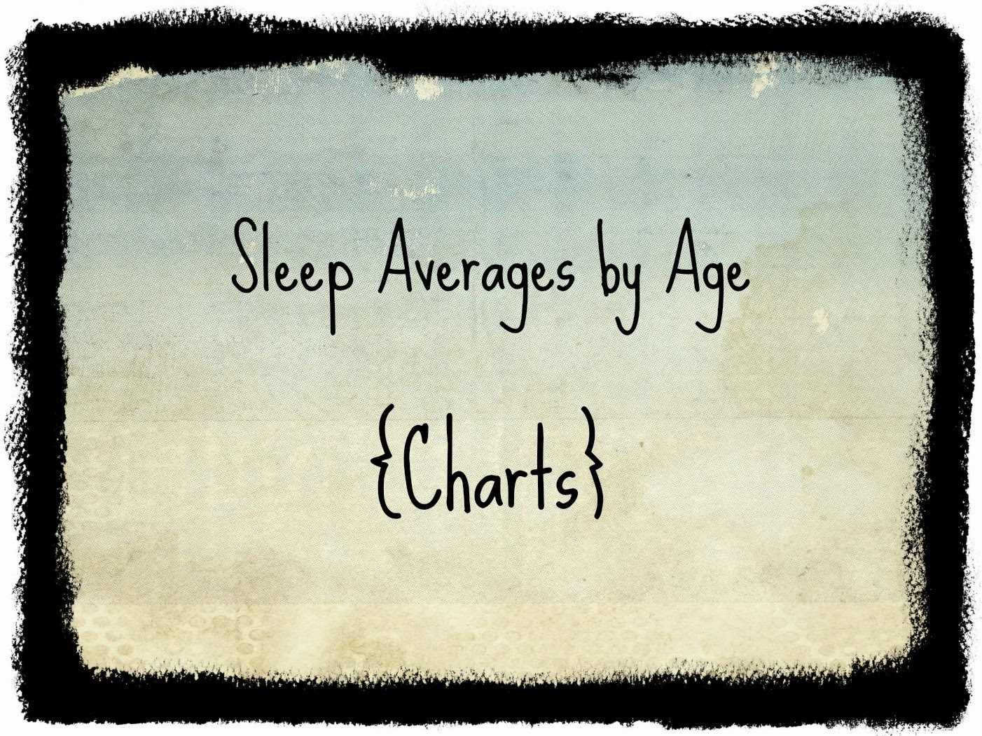Sleep Chart According To Age