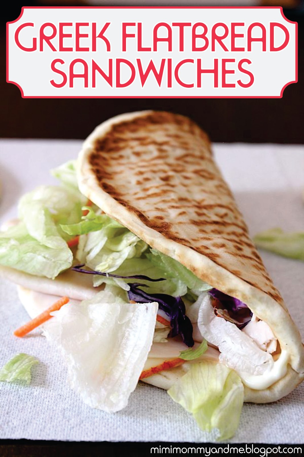 Greek Flatbread Turkey Sandwiches Mimi, Mommy and Me Greek Flatbread