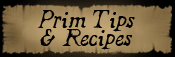 Prim Tips & Recipes