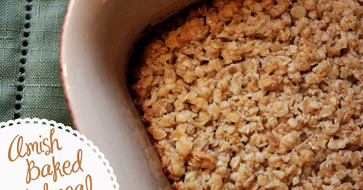 Amish Baked Oatmeal Mostly Homemade Mom
