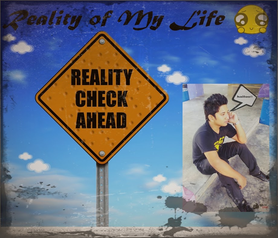 reality of my life