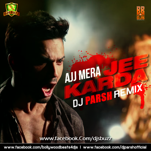 Jee Karda Badlapur Dj Parsh Remix Jee karda (rock version)divya kumar; jee karda badlapur dj parsh remix