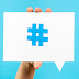 8 Consideraciones fundamentales que debes tener al usar un Hashtag
