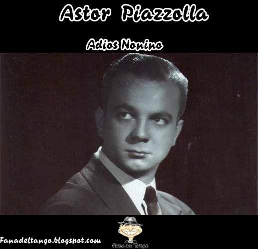 Astor Piazzolla Blogspot Astor Piazzolla Blogspot
