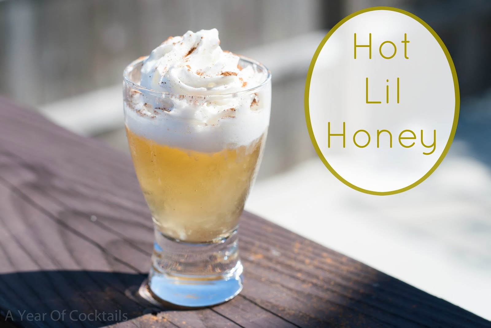 Hot Lil Honey A Year of Cocktails