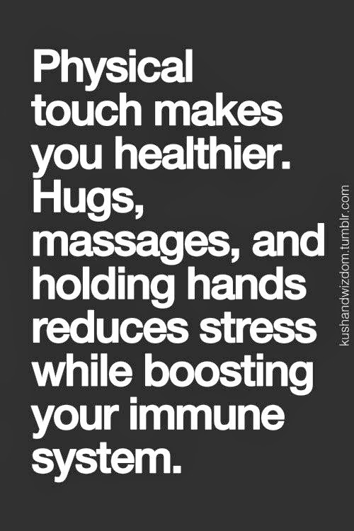 Physical touch Just a good quote