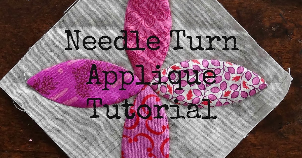 Elven Garden Quilts Needle Turn Applique {Tutorial}