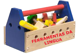 FERRAMENTAS DA LINGUA