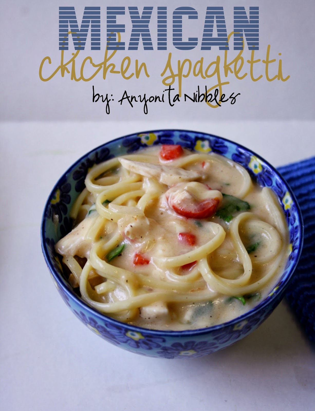 Anyonita Nibbles GlutenFree Recipes Gluten Free Mexican Chicken Spaghetti